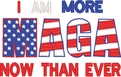 Maga More-Trump, MAGA, President, election, voting, support, Machine embroidery