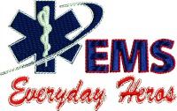 Every day hero's red white and blue-EMS HERO MACHINE EMBROIDERY EVERYDAY HEROES MACHINE EMBROIDERY EMERGENCY MEDICAL MEDICAL SERVICES EMERGENCY MEDICAL SERVICES